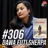 #306 - Dawa Futi Sherpa