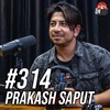 #314 - Prakash Saput Returns!