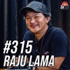 #315 - Raju Lama Returns!