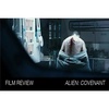 'Alien: Covenant' David vs Fassbender Film Review - Episode 122