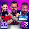 PTM #62 - CM Punk Returning to AEW? | WWE Talent Unhappy | Roman vs Rollins In The Works?