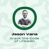 Crack the Code on LinkedIn w/ Jason Vana