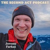 The Second Act Podcast Episode #97 - Jeromy Farkas