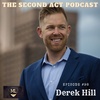 The Second Act Podcast Episode #98 - Derek Hill
