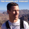 The Second Act Podcast Episode #102 - Charles Scott
