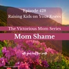 Mom Shame - The Victorious Mom Series