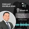 EP68.¿Cómo crecer en Lean Six Sigma? junto a Luis Osorio resumen Live