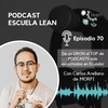 EP70.De un DRON al TOP de PODCAST más escuchados del Ecuador junto a Carlos Arellano de MORFI