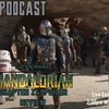 Mandalorian Chapter 21 SPOILER Review | FE Podcast 208