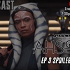  Ahsoka Ep 3 SPOILER Review | FE Podcast 229 