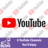 6 YouTube Channels You'll Enjoy