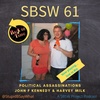 SBSW 61 - Back in Time - Assassinations - John F Kennedy & Harvey Milk
