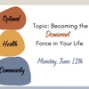 6/12/23 - Becoming the Dominant Force in Your Life: Father’s Day Edition!