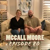 Episode 80 - McCall Moore