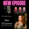 Be Our Guest with Maz O'Connor (The Wife of Michael Cleary)