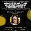 Episode #125 Adjusting the Chiropractic Perception with Dr Ariana Gugliemetti