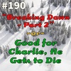 #190 - "Breaking Dawn - Part 2" -or- Good for Charlie, He Gets to Die