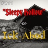 #211 - "Sleepy Hollow" -or- Ick-Abod