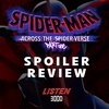 Spider-Man: Across The Spider-Verse *Spoiler* Review 