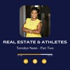 Real Estate and Athletes - Part Two - Buying, Investing, NIL and So Much More