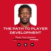 The Path to Player Development - A Three Year Journey - Arkeem Byrd