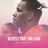 Ep 36 - Respect That You Earn (feat. Brian)