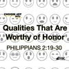 "Qualities That Are Worthy of Honor" - Philippians 2:19-30 (May 28, 2023)