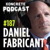 #187 - Ex-FDA Executive Warns Big Pharma is Banning Health Supplements | Daniel Fabricant