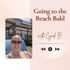Going to the Beach Bald - Episode 9