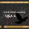 Season 5; Episode 11 (91) - Q&A #2 - Stoicism For a Better Life Podcast
