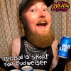 034-Bud Is Short For Budweiser