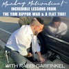 "Incredible Lessons from the Yom Kippur War & a Flat Tire!" Monday Motivation w.Rabbi Garfinkel 4-17-2023
