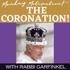 "THE CORONATION!" Monday Motivation with Rabbi Garfinkel 5-8-23