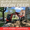 "DIGGIN' DEEP!" Monday Motivation w/Rabbi Garfinkel 6-5-2023