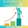 Your BEST Self! Monday Motivation w/Rabbi Garfinkel Podcast 9-11-23