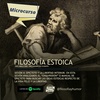 Microcurso: Filosofía estoica - Sesión 4: Epicteto y la libertad interior