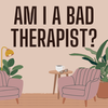 Am I a Bad Therapist? - Trailer
