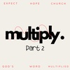 Multiply *Part 2* | Pastor Aaron Bagwell