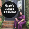Episode 1- Intro to Haze's Higher Learning