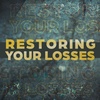 Restoring Your Losses