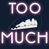 EP04: What does "Too Much!" mean, anyway?