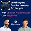 S3E21 Gamifying Exchanges with Blocktrade CEO, Christian Niedermueller