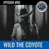#96 - Wild the Coyote
