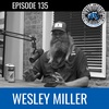 #135 - Wesley Miller