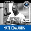 #139 - Nate Edwards