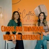 Episode 34: Condos and Townhomes, What’s the Difference?