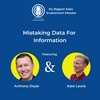 Episode 11 I Mistaking Data for Information with Anthony Doyle and Kate Lewis