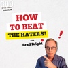  How to Beat the Haters, So you can Change the World!