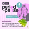 EP62: Experiences That Shape Us | A Journey To Personal Growth and Self-Discovery 