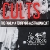 Cults: The Family, an Australian Tale